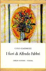 I fiori di Alfredo Fabbri