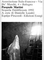 Pasquale Martini. Sequela fluidificante 1992