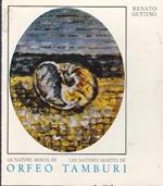 Le nature morte di Orfeo Tamburi. Les natures mortes de Orfeo Tamburi