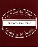 Franco Francese. Disegni e tempere