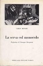 La serva col monocolo