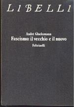 Fascismo: il vecchio e il nuovo