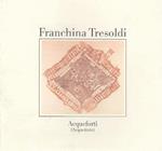 Franchina Tresoldi. Acqueforti (acquetinte)