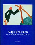 Alida Epremian. Un colloquio ininterrotto