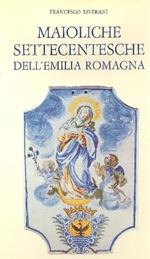 Maioliche settecentesche dell'Emilia Romagna