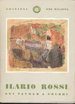 Ilario Rossi. Sei tavole a colori