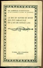 De Gabriele D'Annunzio qùon nommoit guerri de dampnes Le dit du sourd et muet qui fut miraculé en l'an de grace 1266