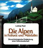 Die Alpen in Fruhzeit und Mittelalter