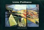 Livio Politano. Opere dal 1959 al 1994