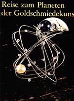 Reise zum Planeten der Goldschmiedekunst