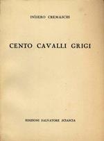 Cento cavalli grigi