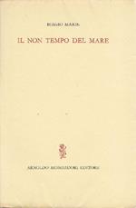 Il non tempo del mare. 1912-1962. Prima edizione. Copia autografata