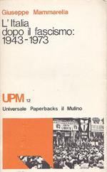 L' Italia dopo il fascismo: 1943-1973