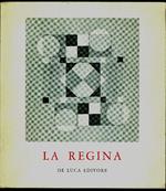 La Regina. Opere dal 1950 al 1973