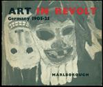 Art in Revolt. Germany 1905-25