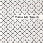 Mario Martinelli. Le opere e i giorni