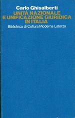 Unità nazionale e unificazione giuridica in Italia. La codificaziuone del diritto nel Risorgimento