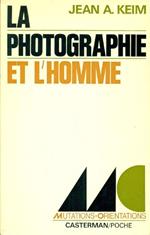 La photographie et l'homme. Sociologie et psychologie de la photographie