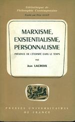 Marxisme, existentialisme, personnalisme. Présence de l'éternité dans le temps