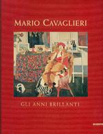 Mario Cavaglieri. Gli anni brillanti: dipinti 1912-1922