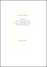 Aspetti di vita milanese nella seconda metà del Settecento