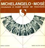 Michelangelo Mosè. Introduzione ai modelli spaziali del Rinascimento