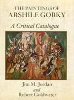 The Paintings of Arshile Gorky. a critical Catalogue