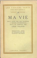 Ma vie. Recit dicte pau une paysanne a Tatiana Kouzminskaia, revu et corrige par Leon Tolstoi