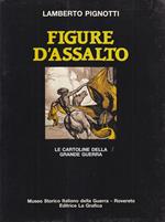 Figure D'Assalto. Le cartoline della grande guerra