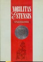 Nobilitas Estensis (Conii, punzoni e monete dal Medagliere Estense)