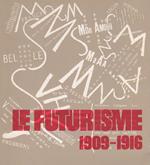 Le futurisme 1909-1916