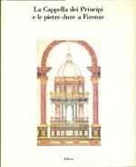 La Cappella dei Principi e le pietre dure a Firenze