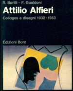 Attilio Alfieri. Collages e disegni 1932-1953