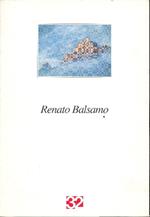 Renato Balsamo. Le due dolomie. Dipinti 1989-1997