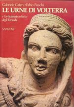 Le urne di Volterra e l'artigianato artistico degli Etruschi
