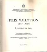 Felix Vallotton (1865-1925). Le incisioni su legno