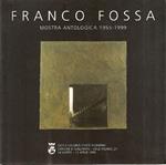 Franco Fossa. Mostra antologica 1955-1999