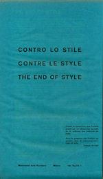 Contro lo stile. Contre le style. The end of style