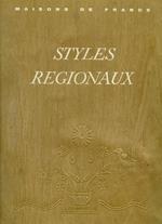 Styles Regionaux. Architecture, mobilier, decoration. Provence, Fiandre, Artois, Picardie, Landes,