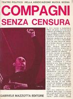 Compagni senza censura. Vol. I