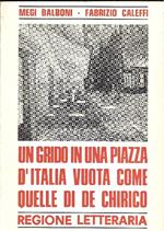 Un grido in una piazza d'Italia vuota come quelle di De Chirico