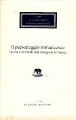 Il personaggio romanzesco. Teoria e storia di una categoria letteraria