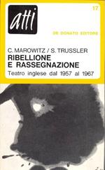 Ribellione e rassegnazione. Teatro inglese dal 1957 al 1967