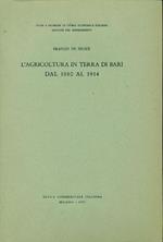 L' agricoltura in terra di Bari dal 1880 al 1914