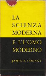 La scienza moderna e l'uomo moderno