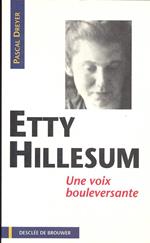 Etty Hillesum. Une voix bouleversante