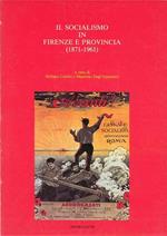 Il socialismo in Firenze e provincia (1871-1961)