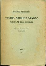 Discorsi pronunziati da Vittorio Emanuele Orlando nel Senato della Repubblica