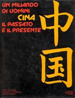 Un miliardo di uomini: Cina, il passato e il presente