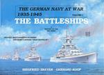 The German navy at War 1935-1945. Vol. 1. The battleships